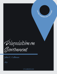 John C. Calhoun, “Disquisition on Government” (1851)