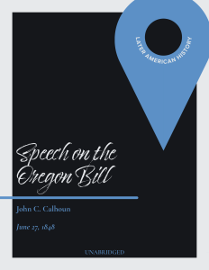 John C. Calhoun, Speech on the Oregon Bill (1848)