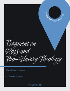 Abraham Lincoln, Fragment on Ross and Pro-Slavery Theology (1858)