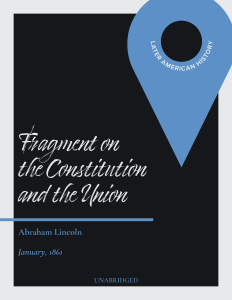 Abraham Lincoln, Fragment on Constitution and Union (c. 1861)
