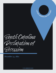 Declaration of the Immediate Causes Which Induce and Justify the Secession of South Carolina from the Federal Union (1860)