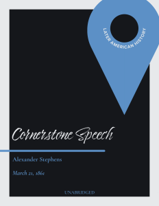 Alexander Stephens, Cornerstone Speech (1861)