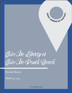Patrick Henry, Give Me Liberty or Give Me Death Speech