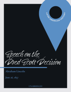 Abraham Lincoln, Speech on Dred Scott