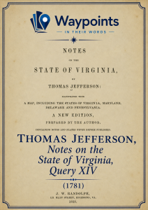 Thomas Jefferson, Notes on the State of Virginia, Query XIV (1781)