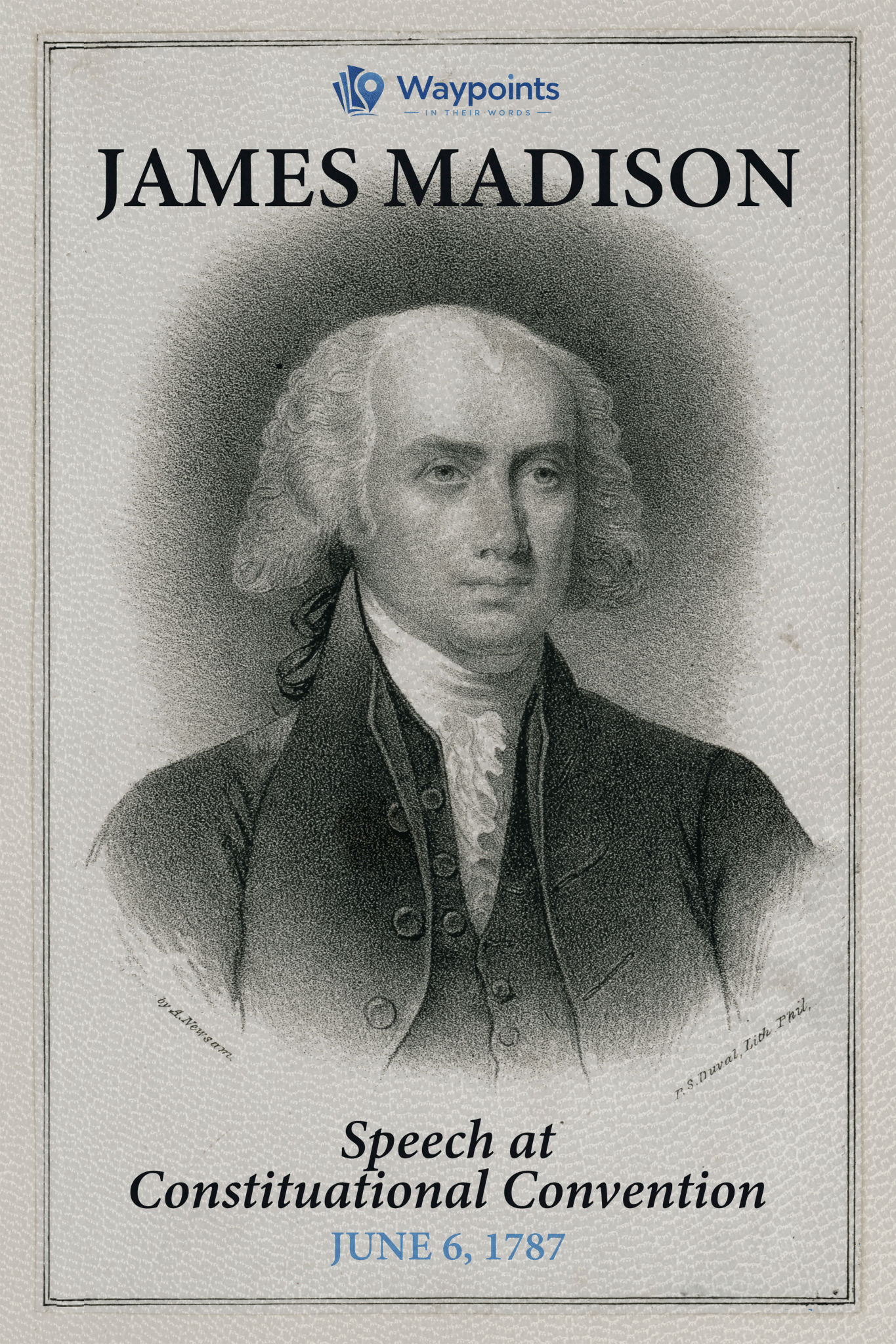 Speech at Constitutional Convention (June 6, 1787)